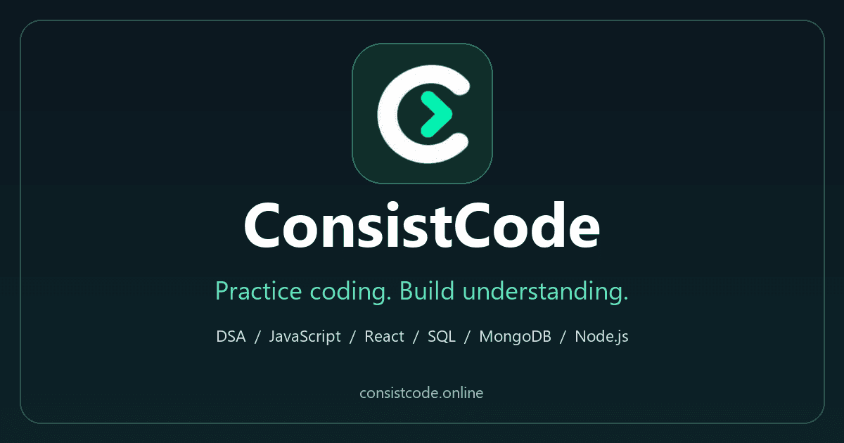 ConsistCode: interactive coding practice with DSA, JavaScript, React, SQL, MongoDB, and Node.js